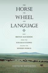 Cover of The Horse, the Wheel, and Language. 