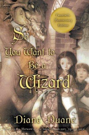 Cover of So You Want to Be a Wizard. 