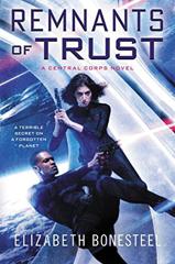 Cover of Remnants of Trust (Central Corps, #2). 