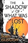 Cover of The Shadow of What Was Lost. 