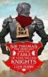 Cover of Sir Thomas the Hesitant and the Table of Less Valued Knights. 