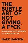 Cover of The Subtle Art of Not Giving a F*ck: A Counterintuitive Approach to Living a Good Life. 