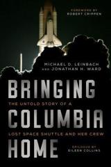 Cover of Bringing Columbia Home: The Untold Story of a Lost Space Shuttle and Her Crew. 