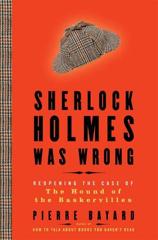 Cover of Sherlock Holmes Was Wrong: Reopening the Case of The Hound of the Baskervilles. 