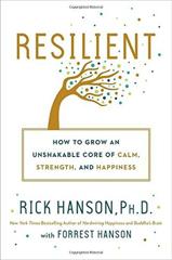 Cover of Resilient. How to Grow an Unshakable Core of Calm, Strength, and Happiness. 