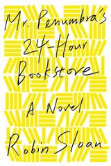 Cover of Mr. Penumbra's 24-Hour Bookstore. 