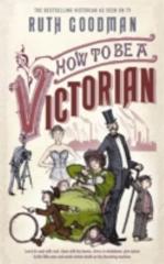 Cover of How to Be a Victorian. 