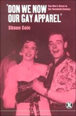Cover of Don We Now Our Gay Apparel: Gay Men's Dress in the Twentieth Century. 