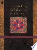 Cover of Growing Old in the Middle Ages. 